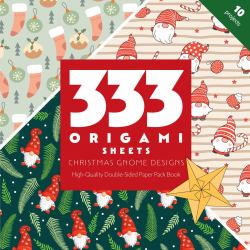 333 Origami Sheets Christmas Gnome Designs : High-Quality Double-Sided Paper Pack Book