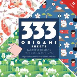 333 Origami Sheets Japanese Designs for Luck and Fortune : High-Quality Double-Sided Paper Pack Book