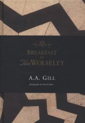 Breakfast at the Wolseley : Recipes from London's Favorite Restaurant