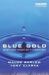 Blue Gold : The Battle Against Corporate Theft of the World's Water