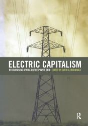 Electric Capitalism : Recolonising Africa on the Power Grid
