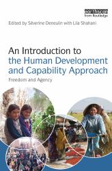 An Introduction to the Human Development and Capability Approach : Freedom and Agency