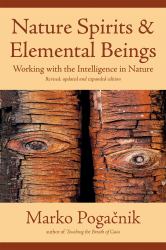 Nature Spirits and Elemental Beings : Working with the Intelligence in Nature