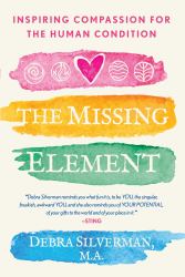 The Missing Element : Inspiring Compassion for the Human Condition