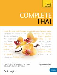 Complete Thai Beginner to Intermediate Course : Learn to Read, Write, Speak and Understand a New Language