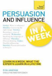 Persuasion and Influence in a Week
