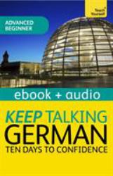 Keep Talking German - Ten Days to Confidence : Teacenhanced Epub Amazon