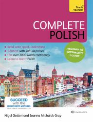 Complete Polish Beginner to Intermediate Course : Learn to Read, Write, Speak and Understand a New Language