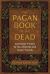 The Pagan Book of the Dead : Ancestral Visions of the Afterlife and Other Worlds