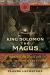 King Solomon the Magus : Master of the Djinns and Occult Traditions of East and West