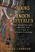 The Books of Enoch Revealed : The Wicked Watchers, Metatron, and the Fruits of Forbidden Knowledge