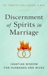 Discernment of Spirits in Marriage : Ignatian Wisdom for Husbands and Wives