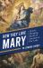 How They Love Mary : 28 Life-Changing Stories of Devotion to Our Lady