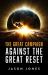 The Great Campaign Against the Great Reset : Against the Great Reset