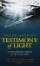 Testimony of Light : An Extraordinary Message of Life after Death
