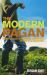 The Modern Pagan : How to Live a Natural Lifestyle in the 21st Century