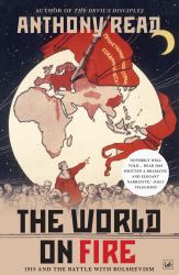 The World on Fire : 1919 and the Battle with Bolshevism