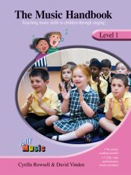 The Music Handbook, Level 1 : Teaching Music Skills to Children Through Singing