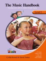 The Music Handbook, Level 2 : Teaching Music Skills to Children Through Singing