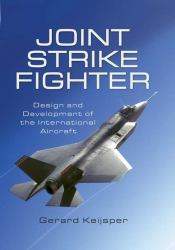 Joint Strike Fighter : Design and Development of the International Aircraft