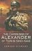 The Campaigns of Alexander of Tunis 1940 - 1945