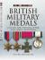 British Military Medals : A Guide for the Collector and Family Historian