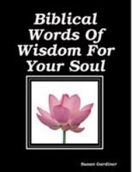 Biblical Words of Wisdom for Your Soul