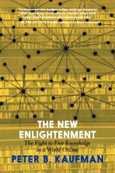 The New Enlightenment and the Fight to Free Knowledge