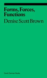 Forms, Forces, Functions : Essays on Architecture and Planning