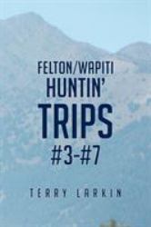Huntin' Trips #3-#7