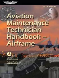 Aviation Maintenance Technician Handbook--Airframe (2025) : Faa-H-8083-31b
