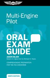Multi-Engine Pilot Oral Exam Guide : Comprehensive Preparation for the FAA Checkride