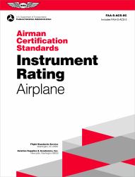 Airman Certification Standards: Instrument Rating - Airplane (2025) : Faa-S-acs-8c