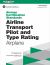 Airman Certification Standards: Airline Transport Pilot and Type Rating - Airplane (2025) : Faa-S-acs-11a