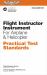 Flight Instructor Instrument Practical Test Standards for Airplane and Helicopter (2025) : Faa-S-8081-9e