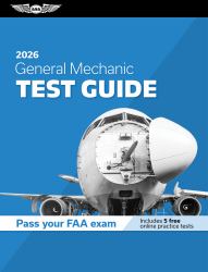 General Mechanic Test Guide 2026 : Study and Prepare for Your Aviation Mechanic FAA Knowledge Exam