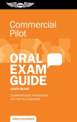 Commercial Pilot Oral Exam Guide : Comprehensive Preparation for the FAA Checkride