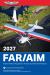 Far/aim 2027 : Federal Aviation Regulations/Aeronautical Information Manual