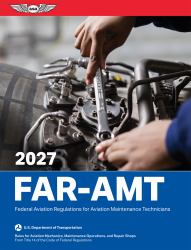 Far-Amt 2027 : Federal Aviation Regulations for Aviation Maintenance Technicians