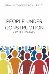 People under Construction : Life Is a Journey