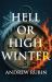 Hell or High Winter Hell or High Winter