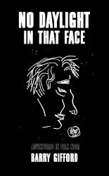No Daylight in That Face : Adventures in Film Noir