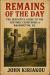Remains of the Day : The Definitive Guide to the Historic Cemeteries of Washington, DC