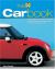 The Car Book : Everything You Need to Know about Owning, Enjoying and Maintaining Your Car