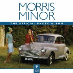 Morris Minor : The Official Photo Album