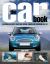 The Car Book : Everything You Need to Know about Owning, Enjoying, and Maintaining Your Car