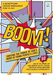 Boom! : Igniting the Power of God's Word in Young People's Lives