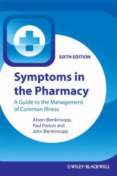 Symptoms in the Pharmacy : A Guide to the Management of Common Illness