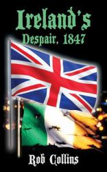 Ireland's Despair 1847