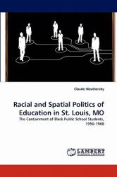 Racial and Spatial Politics of Education in St Louis, Mo